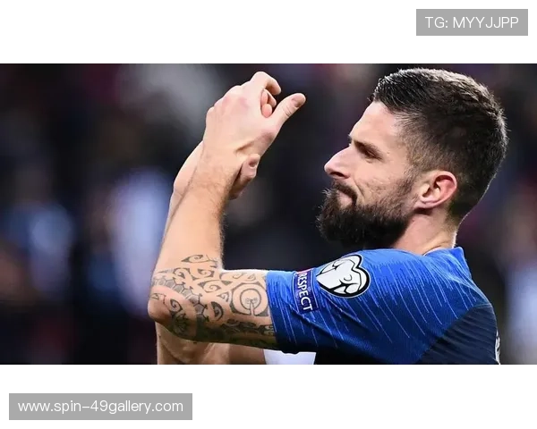 足球巨星吉鲁风采展示：从天赋到成就的传奇之路